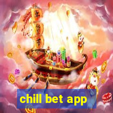 chill bet app