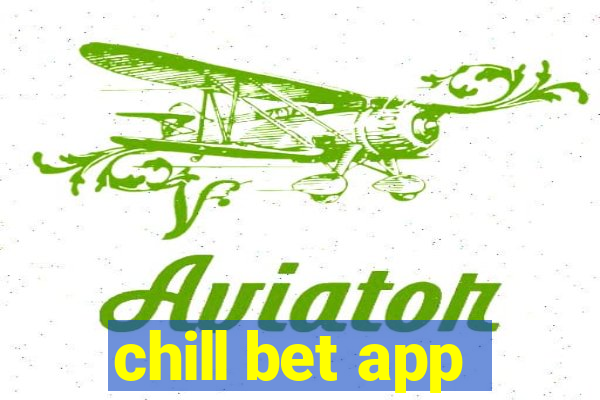 chill bet app