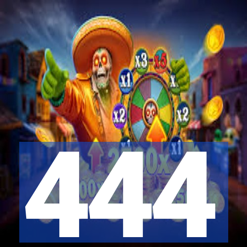 444