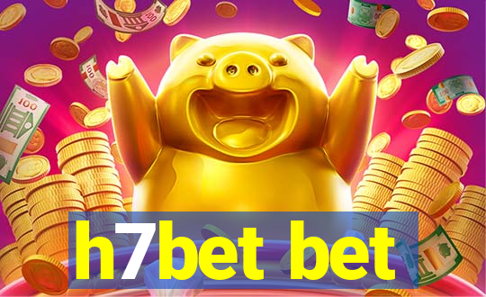 h7bet bet