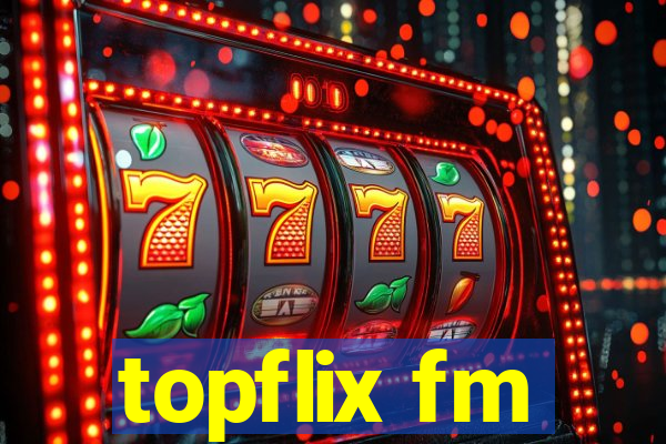 topflix fm