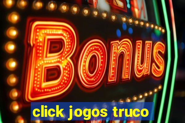 click jogos truco