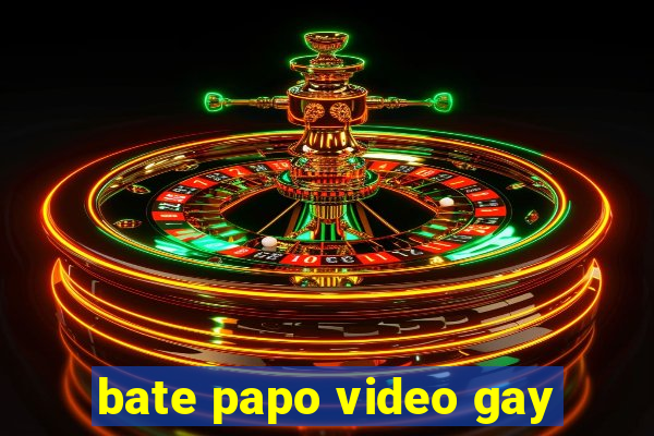 bate papo video gay