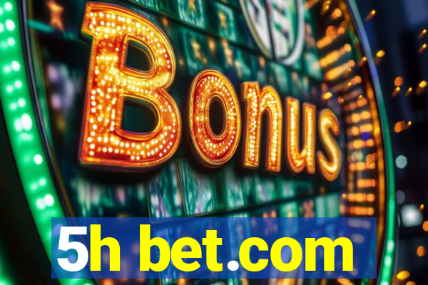 5h bet.com