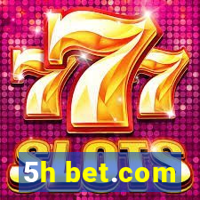 5h bet.com