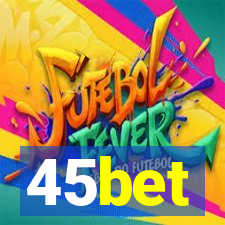 45bet