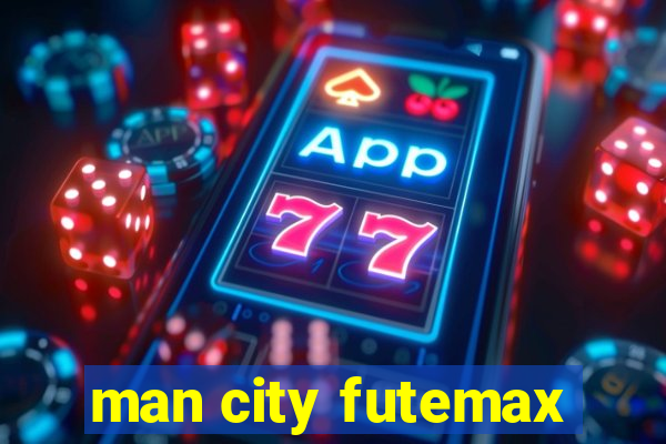 man city futemax