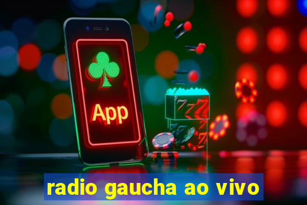 radio gaucha ao vivo