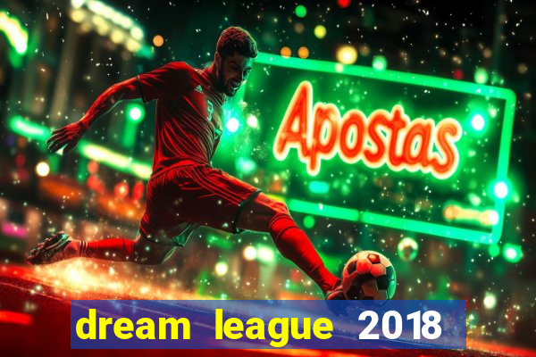 dream league 2018 dinheiro infinito