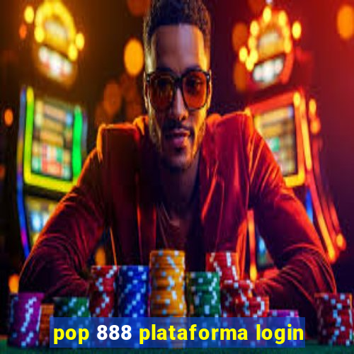 pop 888 plataforma login