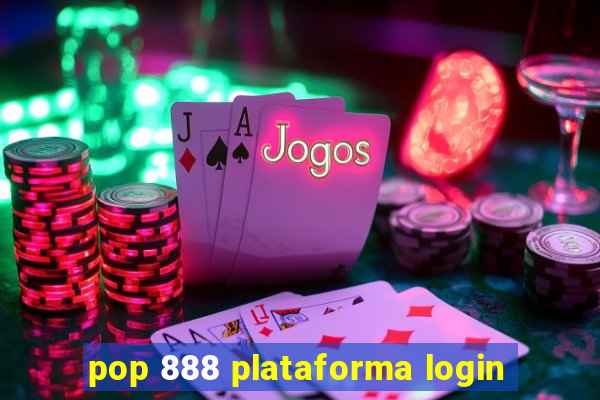 pop 888 plataforma login