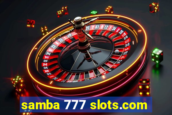 samba 777 slots.com