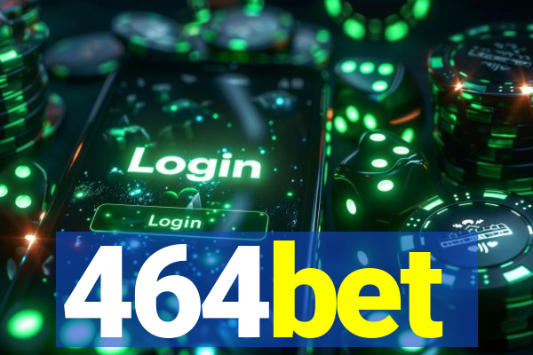 464bet