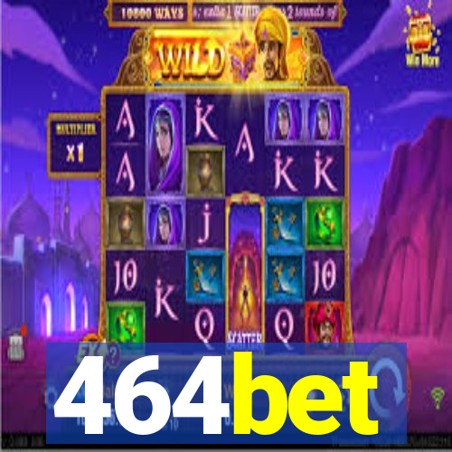 464bet