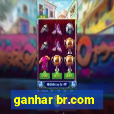 ganhar br.com