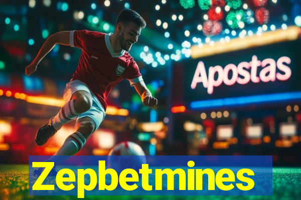 Zepbetmines