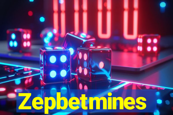 Zepbetmines