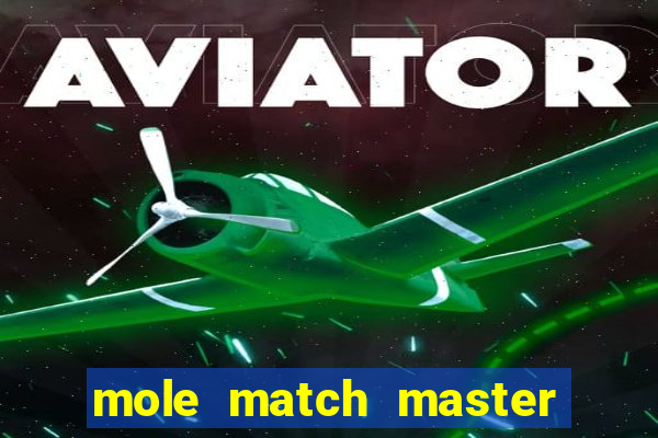 mole match master ganha dinheiro