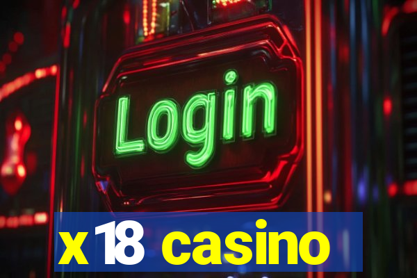 x18 casino