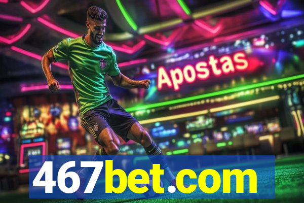 467bet.com