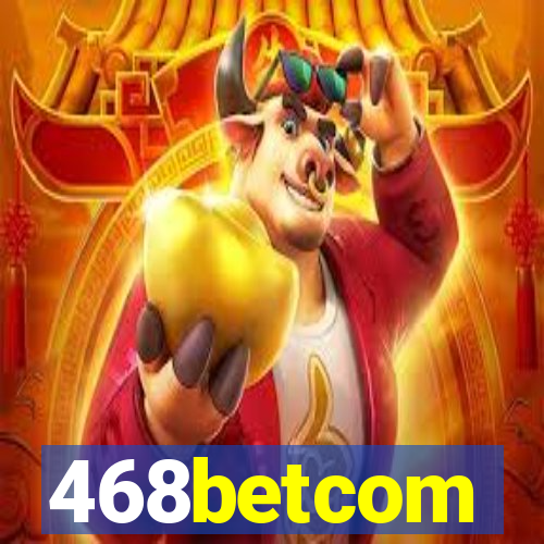 468betcom