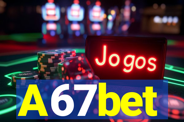 A67bet