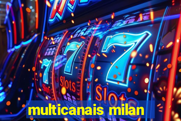 multicanais milan