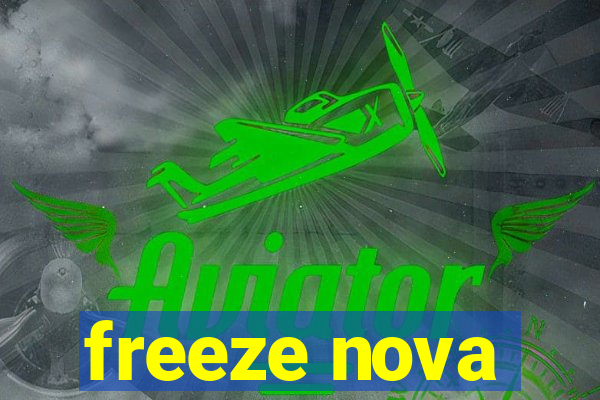 freeze nova