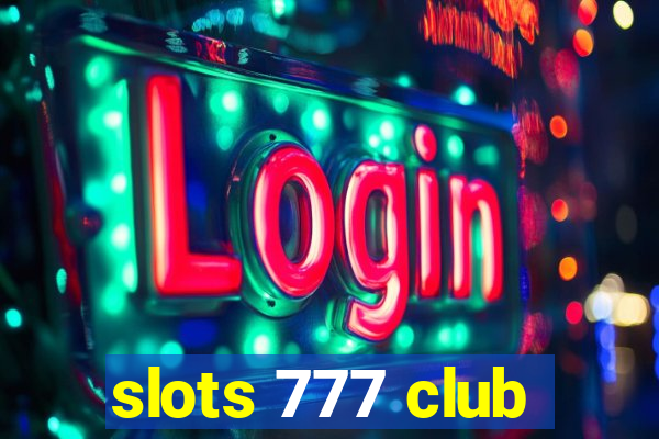 slots 777 club