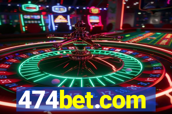 474bet.com