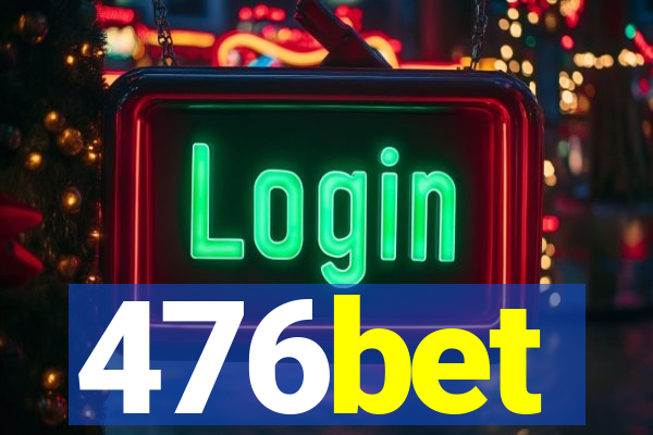 476bet