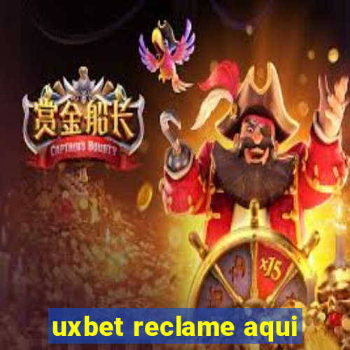 uxbet reclame aqui