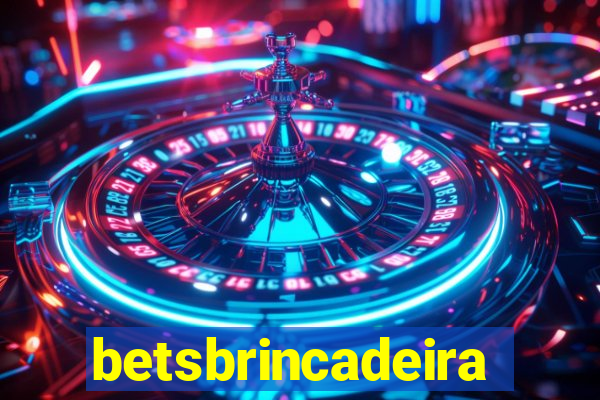 betsbrincadeira