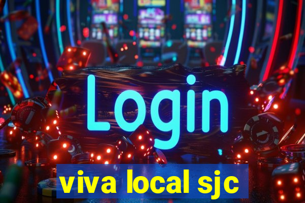 viva local sjc