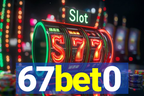 67bet0