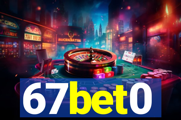 67bet0