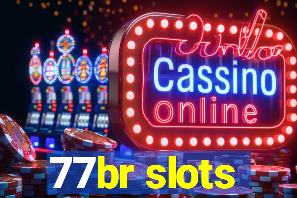 77br slots