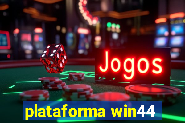 plataforma win44