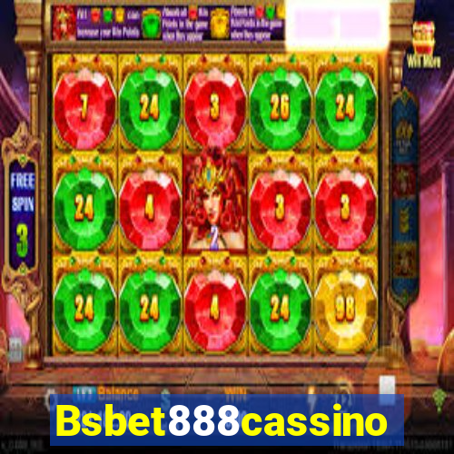 Bsbet888cassino