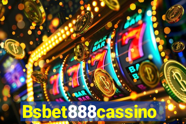 Bsbet888cassino