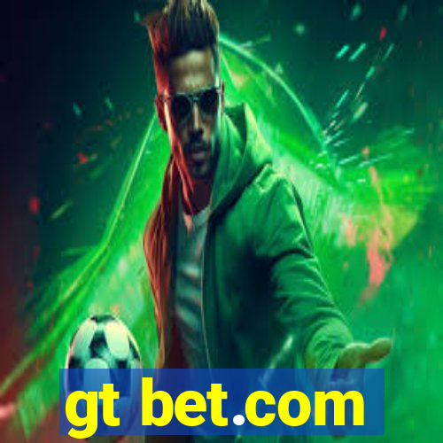 gt bet.com