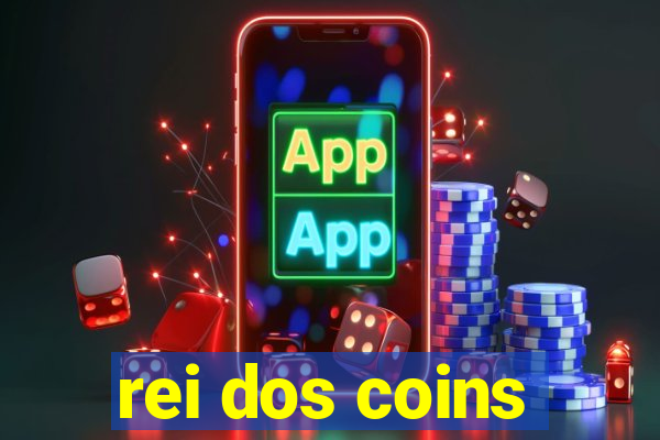 rei dos coins