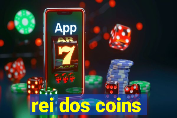 rei dos coins