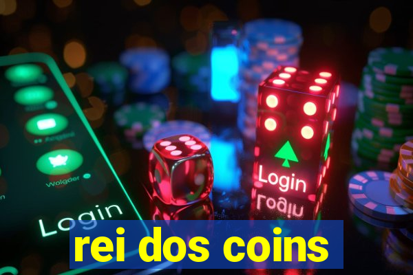 rei dos coins