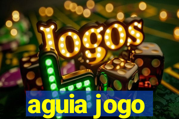 aguia jogo