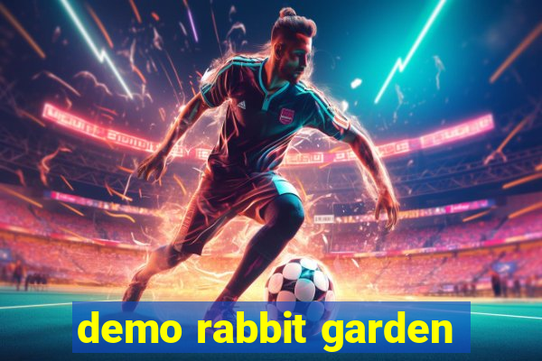 demo rabbit garden