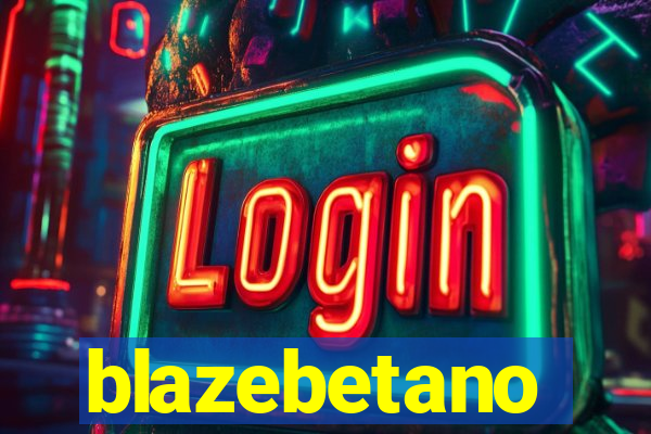 blazebetano