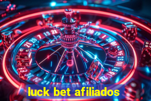 luck bet afiliados