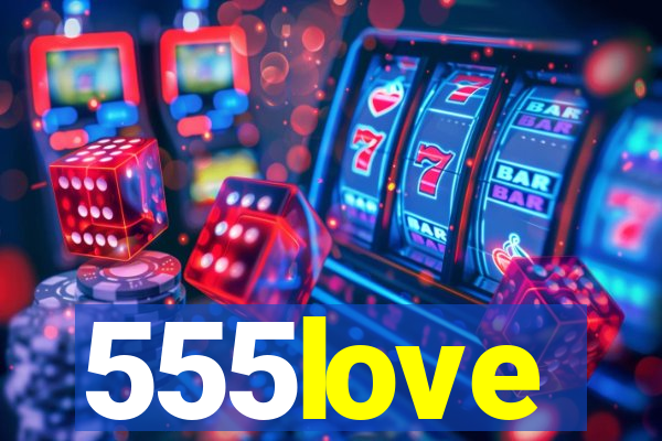 555love