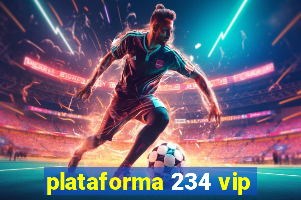 plataforma 234 vip